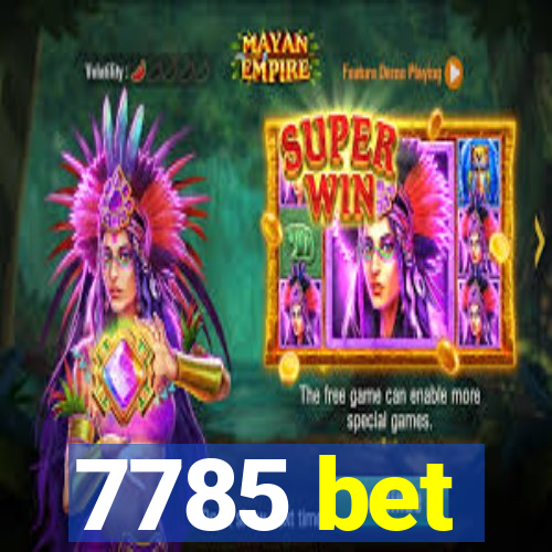 7785 bet
